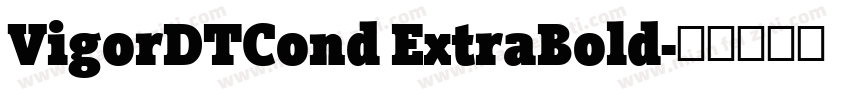 VigorDTCond ExtraBold字体转换